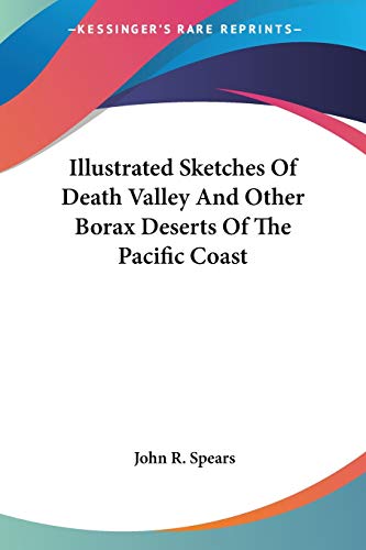 9780548289402: Illustrated Sketches of Death Valley and Other Borax Deserts of the Pacific Coast