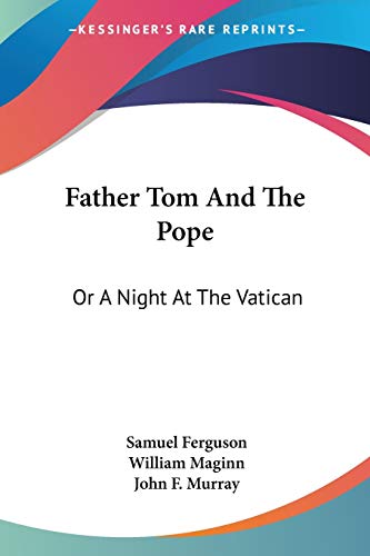 Imagen de archivo de Father Tom And The Pope: Or A Night At The Vatican a la venta por California Books