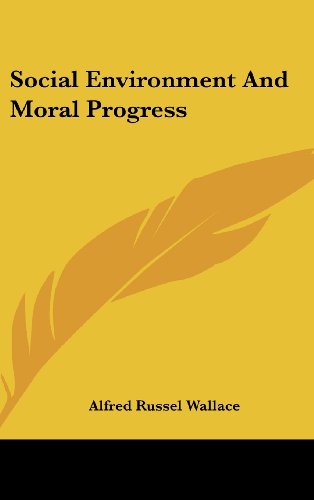 Social Environment and Moral Progress (9780548329849) by Wallace, Alfred Russel