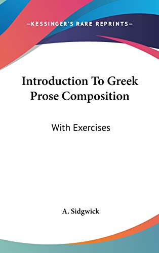 9780548331361: Introduction To Greek Prose Composition: With Exercises
