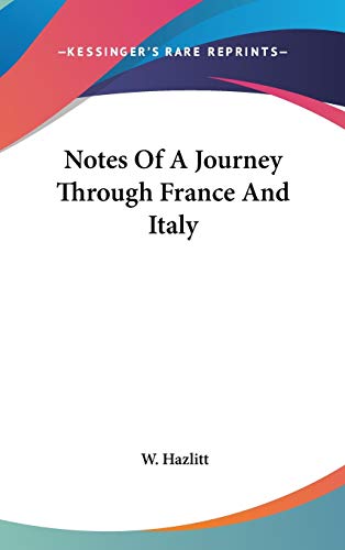 9780548362631: Notes Of A Journey Through France And Italy