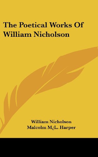 The Poetical Works Of William Nicholson (9780548380468) by Nicholson, William