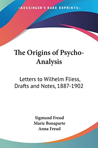 Imagen de archivo de The Origins of Psycho-Analysis: Letters to Wilhelm Fliess, Drafts and Notes, 1887-1902 a la venta por California Books