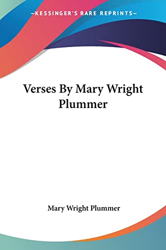 Beispielbild fr Verses By Mary Wright Plummer zum Verkauf von California Books