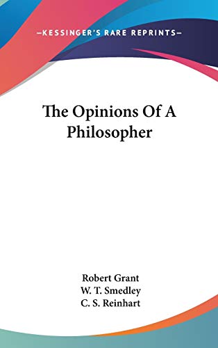 The Opinions Of A Philosopher (9780548417348) by Grant, Robert