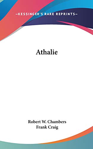 Athalie (9780548417881) by Chambers, Robert W.