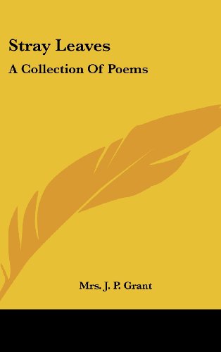 Stray Leaves: A Collection Of Poems