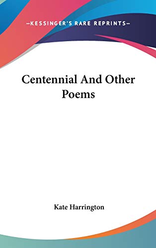 9780548433720: Centennial And Other Poems