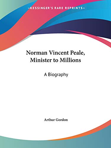 9780548447000: Norman Vincent Peale, Minister to Millions: A Biography