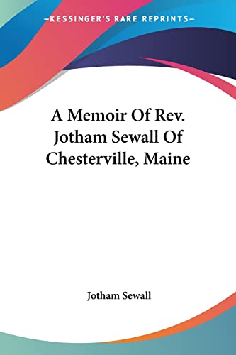9780548488300: A Memoir Of Rev. Jotham Sewall Of Chesterville, Maine