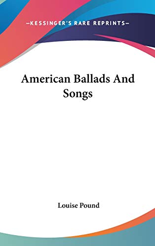 9780548541074: American Ballads And Songs