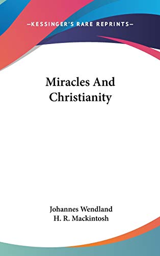 9780548543795: Miracles And Christianity