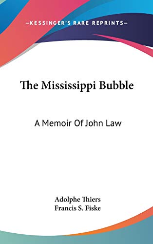 9780548546697: The Mississippi Bubble: A Memoir of John Law