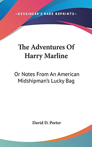 Stock image for The Adventures Of Harry Marline: Or Notes From An American Midshipman's Lucky Bag for sale by ALLBOOKS1