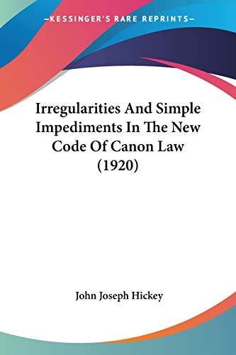 Imagen de archivo de Irregularities and Simple Impediments in the New Code of Canon Law a la venta por Zubal-Books, Since 1961