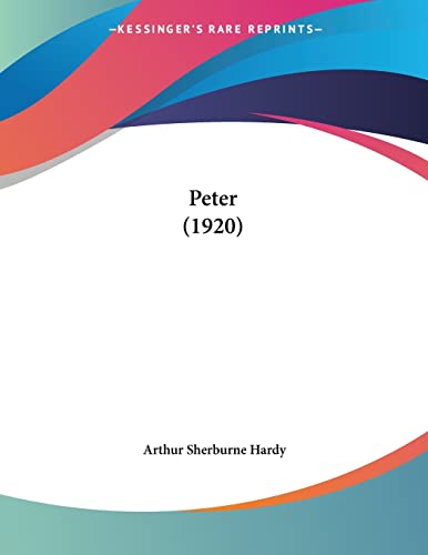 Peter (9780548612439) by Hardy, Arthur Sherburne