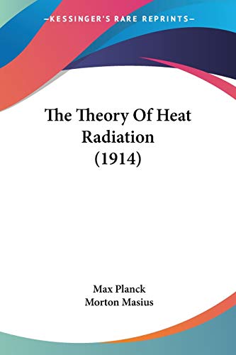 9780548629710: The Theory Of Heat Radiation