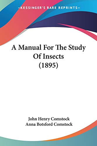 9780548645994: A Manual For The Study Of Insects