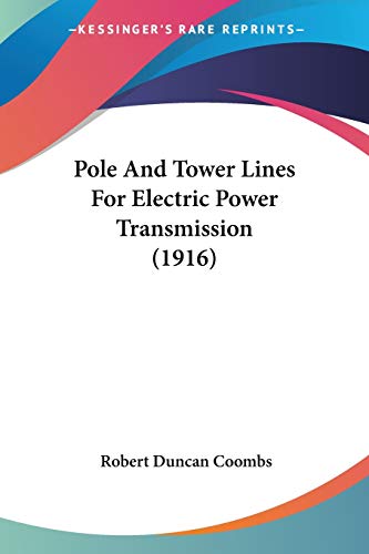 Stock image for Pole And Tower Lines For Electric Power Transmission (1916) for sale by California Books