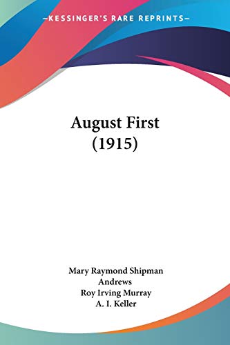 Stock image for August First (1915) for sale by California Books