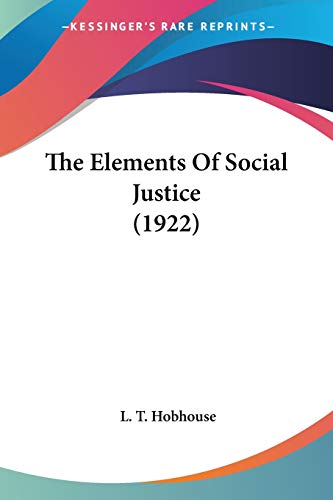 9780548702963: The Elements Of Social Justice
