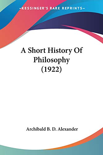 Imagen de archivo de A Short History Of Philosophy (1922) a la venta por ALLBOOKS1