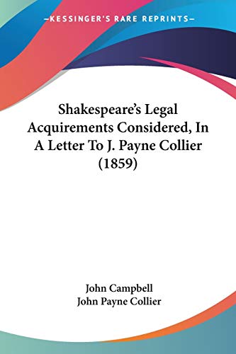 Beispielbild fr Shakespeare's Legal Acquirements Considered, In A Letter To J. Payne Collier (1859) zum Verkauf von California Books