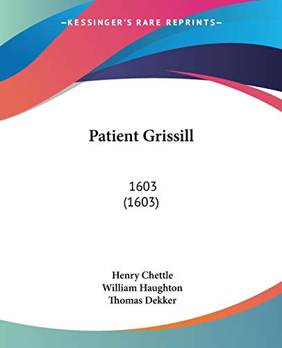 Stock image for Patient Grissill: 1603 (1603) for sale by California Books