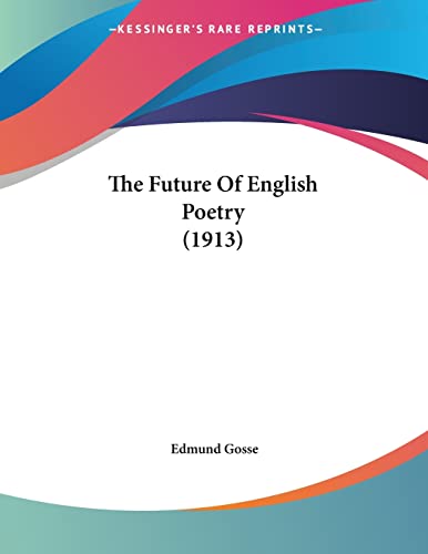 9780548725795: The Future Of English Poetry