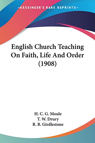 Beispielbild fr English Church Teaching On Faith, Life And Order (1908) zum Verkauf von California Books