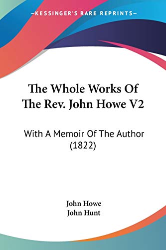 9780548736319: The Whole Works Of The Rev. John Howe: With a Memoir of the Author