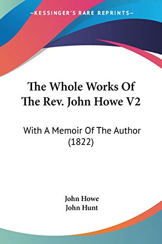 9780548736319: The Whole Works Of The Rev. John Howe: With a Memoir of the Author: 2