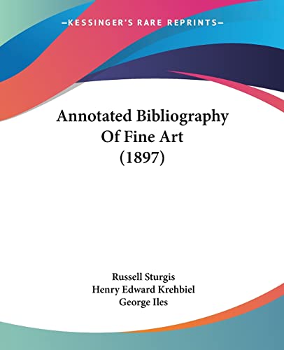 Stock image for Annotated Bibliography Of Fine Art (1897) for sale by California Books