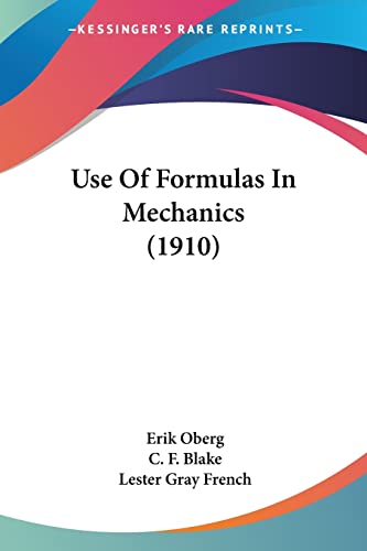 Stock image for Use Of Formulas In Mechanics (1910) for sale by ALLBOOKS1