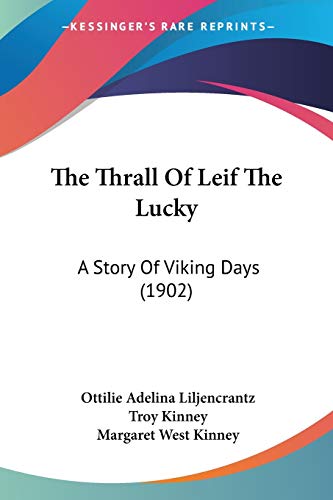 9780548869277: The Thrall Of Leif The Lucky: A Story Of Viking Days (1902)