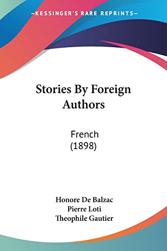 Stock image for Stories By Foreign Authors: French (1898) for sale by California Books