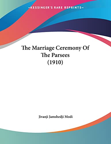 Imagen de archivo de The Marriage Ceremony Of The Parsees (1910) a la venta por California Books