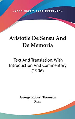 9780548929216: Aristotle De Sensu And De Memoria: Text And Translation, With Introduction And Commentary (1906)