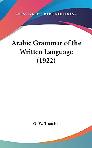 9780548941348: Arabic Grammar of the Written Language