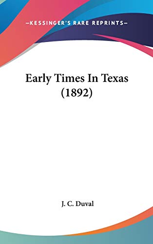 9780548948613: Early Times In Texas (1892)