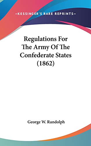 9780548965900: Regulations For The Army Of The Confederate States (1862)