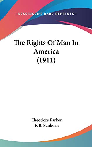 9780548967997: The Rights Of Man In America (1911)