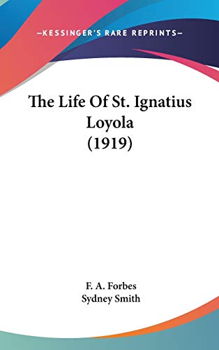 9780548971338: The Life Of St. Ignatius Loyola (1919)