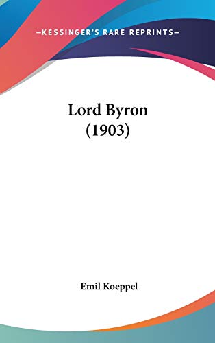 Stock image for Lord Byron (1903) for sale by ALLBOOKS1