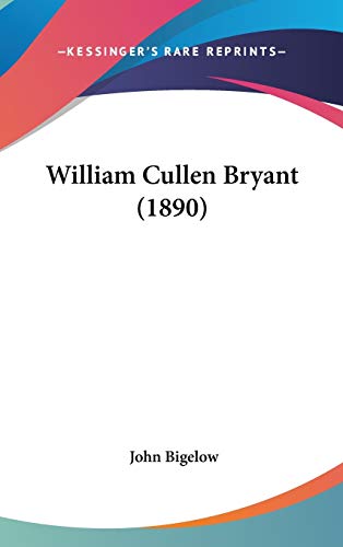 9780548989623: William Cullen Bryant (1890)