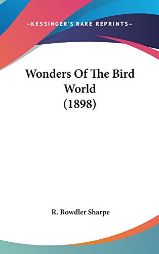 9780548993323: Wonders Of The Bird World (1898)