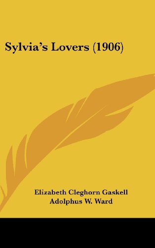 Sylvia's Lovers (1906) (9780548998984) by Gaskell, Elizabeth Cleghorn