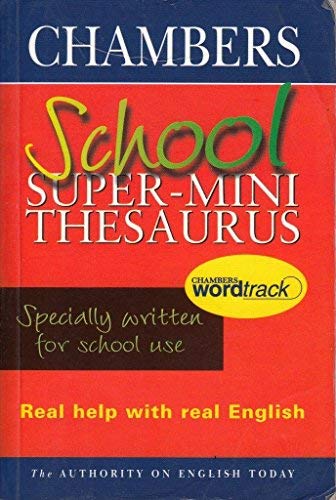 Stock image for Chambers Super Mini School Thesaurus for sale by WorldofBooks