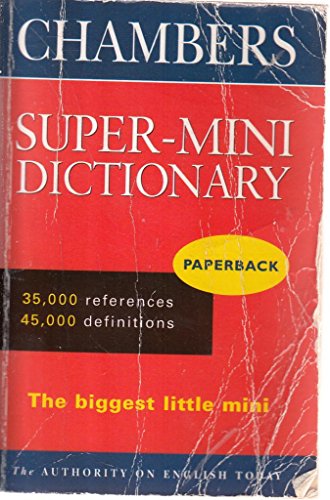 Imagen de archivo de Chambers Super Mini English Dictionary a la venta por AwesomeBooks
