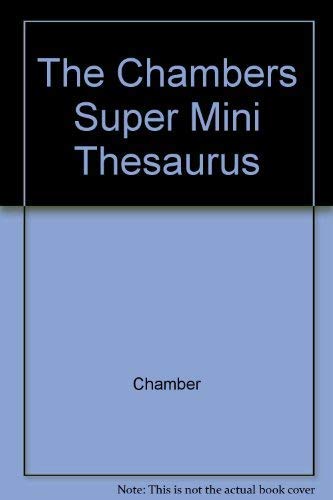 Beispielbild fr The Chambers Super Mini-thesaurus zum Verkauf von Wonder Book